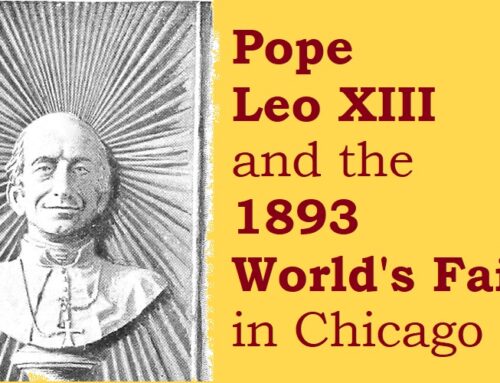 Fun Facts about Pope Leo and the 1893 World’s Fair in Chicago